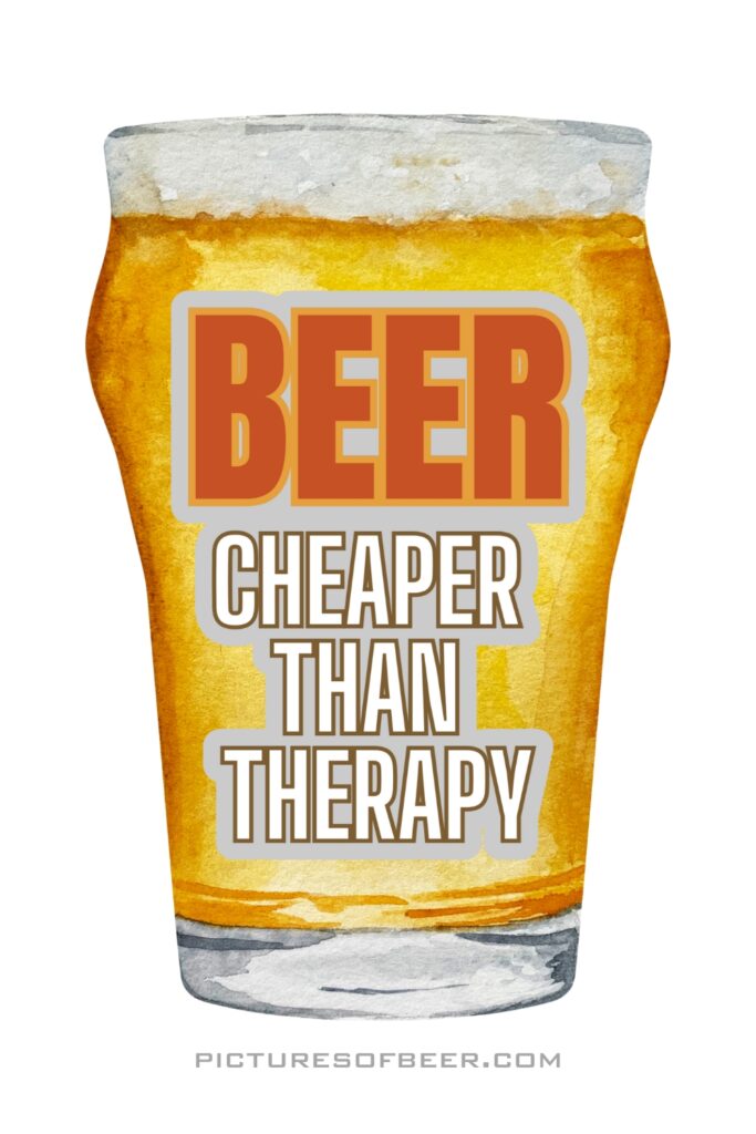 Watercolor pint of beer with bold text “Beer Cheaper Than Therapy.” A relatable sticker for beer fridges and stress relief kits.