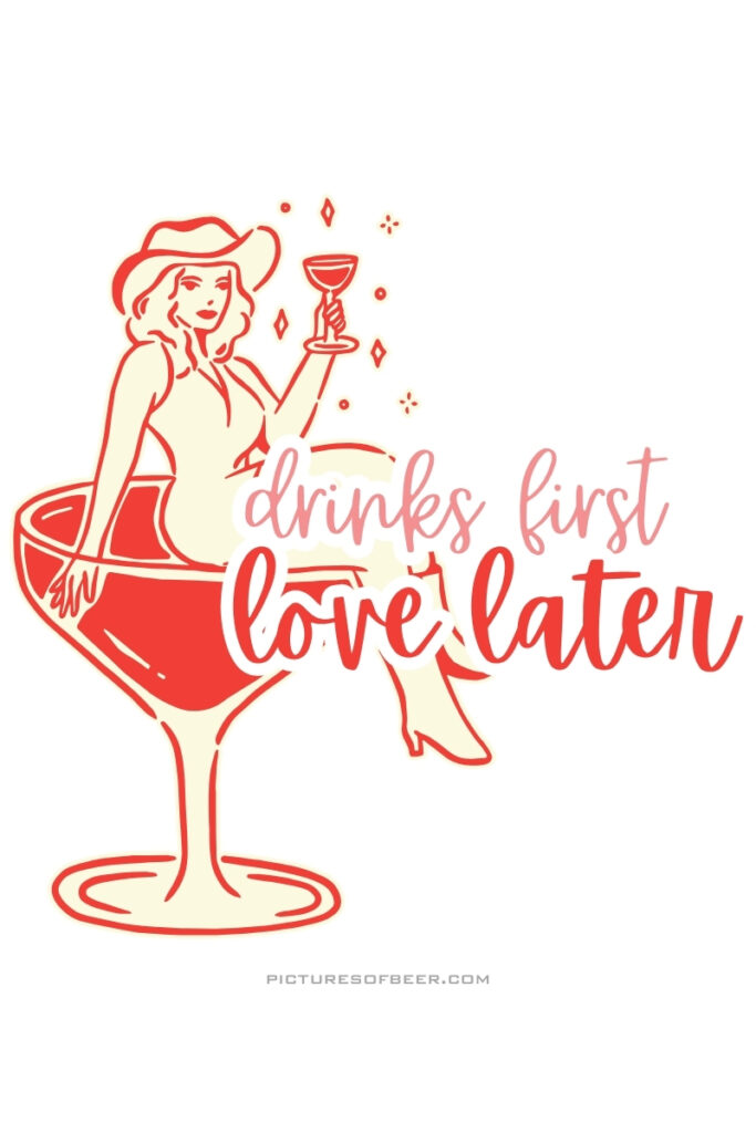 Illustration of a woman lounging inside a large cocktail glass, holding a drink with the caption “Drinks first, love later.” Playful and glamorous design celebrating social drinking over romance.