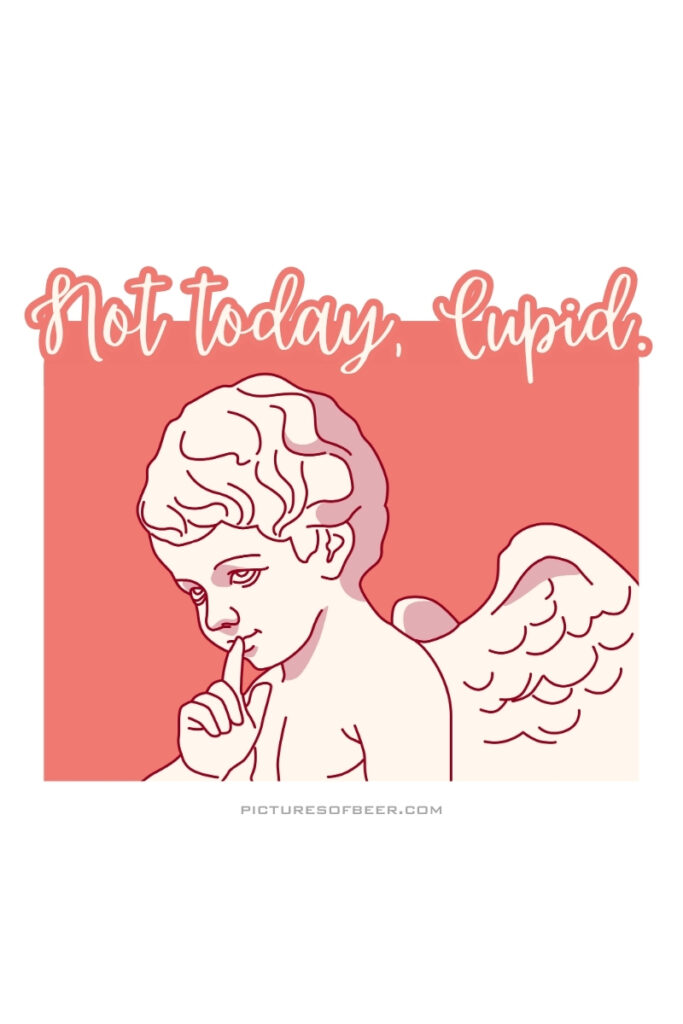 Stylized Cupid with wings and a shushing gesture, set against a pink-red background. Caption humorously rejects romantic advances.