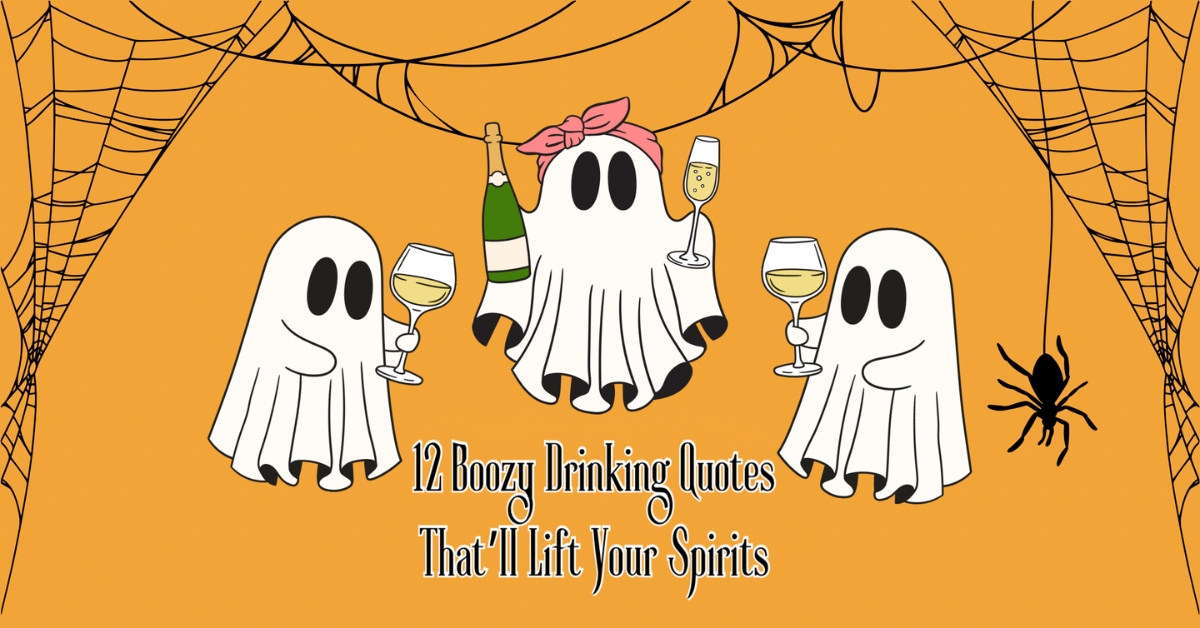 Halloween party graphic featuring three cartoon ghosts holding festive drinks — wine glasses, champagne flutes, and a champagne bottle — against an orange background with black spider webs and a hanging spider. The central ghost wears a pink bow headband. Bold text reads “12 Boozy Drinking Quotes That’ll Lift Your Spirits,” promoting a seasonal blog post with humorous Halloween cocktail ideas.