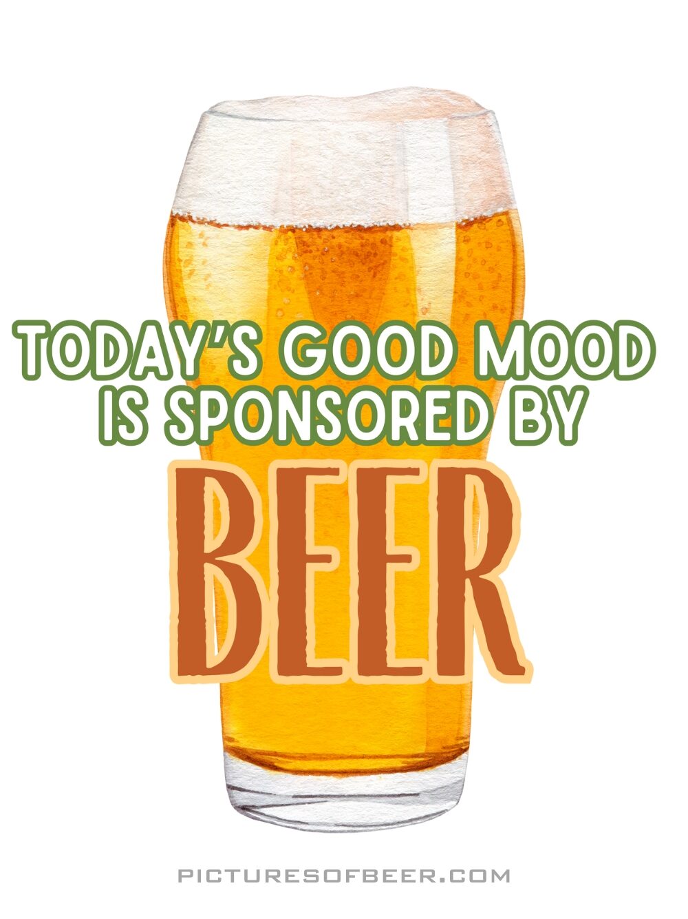 Golden pint with bold orange text “Today’s Good Mood Is Sponsored by Beer.” A cheerful sticker for planners, fridges, and party favors.