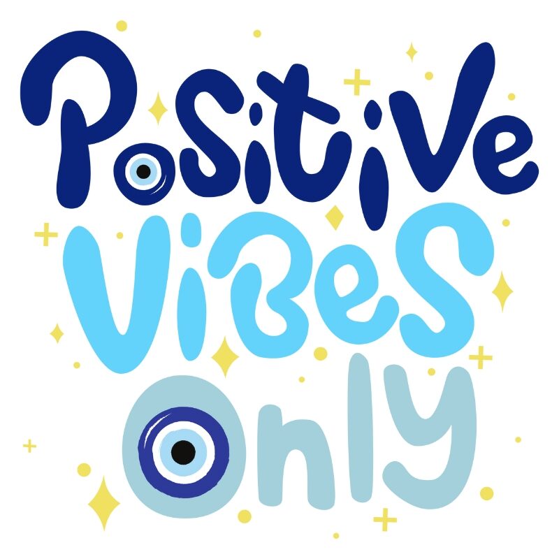 Playful blue typography reading “Positive Vibes Only,” with evil eye symbols replacing the letter “O” and yellow star sparkles—blending optimism with protective charm.