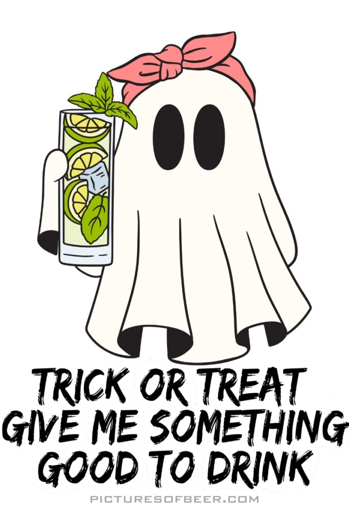 Ghost with a tall citrus drink; caption twists the classic Halloween chant into a grown-up beverage request.