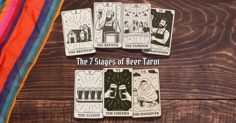 A stylized photo of seven illustrated beer tarot style cards titled “The 7 Stages of Beer Tarot,” arranged on a wooden surface with colorful fabric. Each card represents a stage in the beer experience—from brewing and bartending to cheers and hangover—blending beer culture with mystical design.