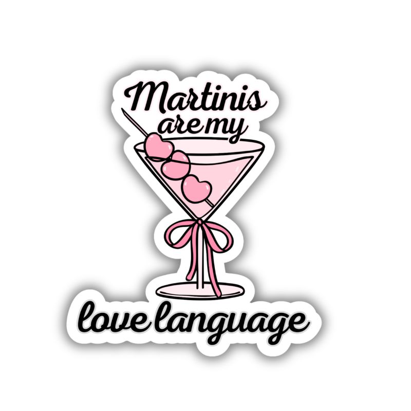 Pink martini glass with heart garnish and the phrase “Martinis are my love language” in a cute, feminine cocktail‑themed design.